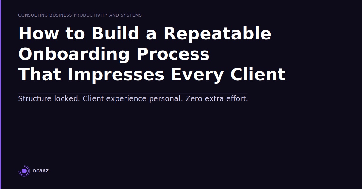 repeatable consulting onboarding process - og36z