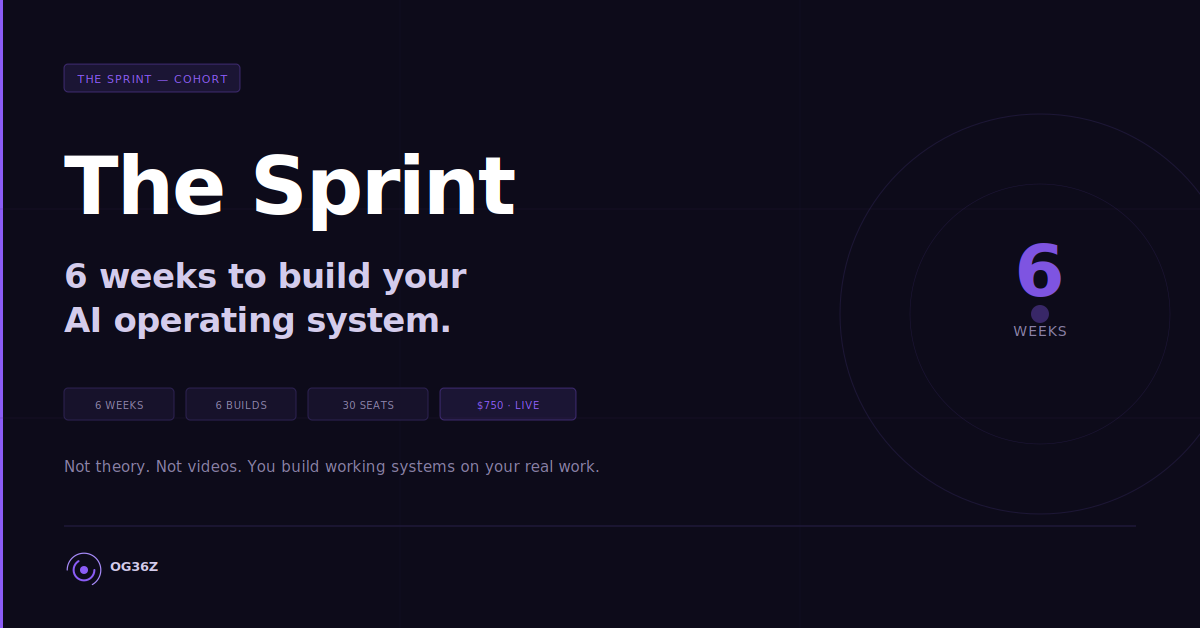 The Sprint by og36z: 6 Weeks to Build Your AI Operating System